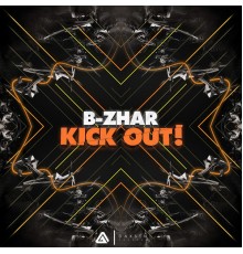 B-Zhar - Kick Out!