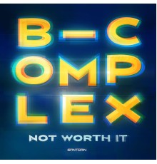 B-complex - Not Worth It