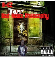 B-eZ - Bad Newz Philosophy