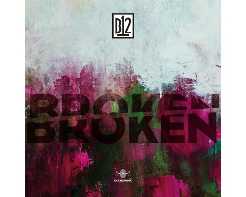 B12 - BrokenBroken