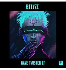 B1tyze - Wave Twister E.P