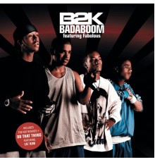 B2K - Badaboom