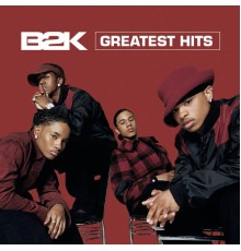 B2K - Greatest Hits