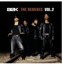 B2K - The Remixes Vol. 2