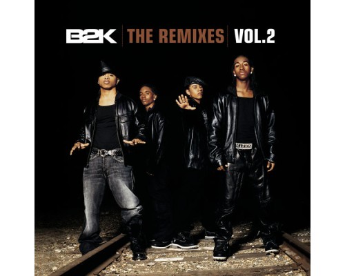 B2K - The Remixes Vol. 2