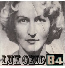 B4 - Lux Oxid