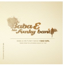 BABA & his funky band - Bad Girl