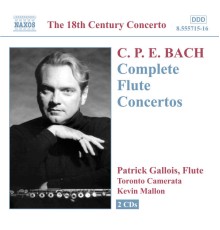 BACH, C.P.E.: Flute Concertos (Complete) - Bach, C.P.E.: Flute Concertos (Complete)