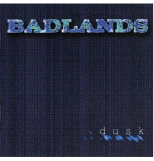 BADLANDS - Dusk