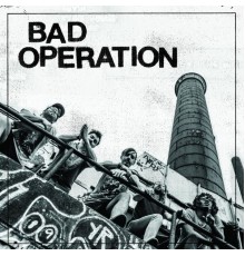 BAD OPERATION - BAD OPERATION