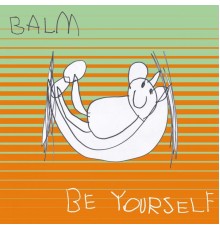 BALM - Be Yourself