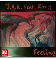 B.A.R. feat Roxy - Feeling