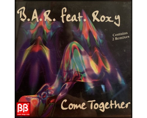 B.A.R. feat Roxy - Come Together