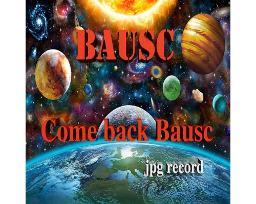 BAUSC - Come back Bausc