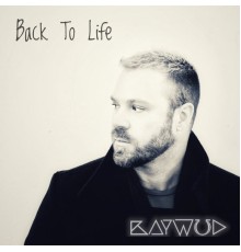 BAYWUD - Back To Life