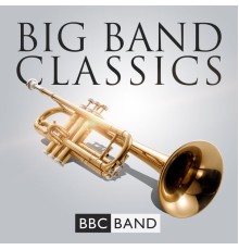 BBC Band - Big Band Classics