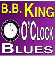 B.B. King - B.B. King Three O'Clock Blues