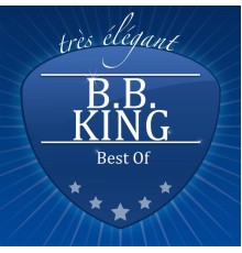 B.B. King - Best Of