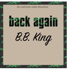 B.B. King - Back Again