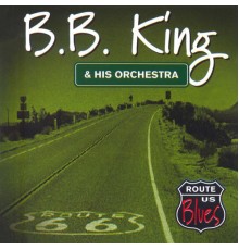 B.B. King - & His Orchestra