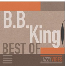 B.B. King - Best Of