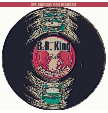 B.B. King - Recordings (Live)