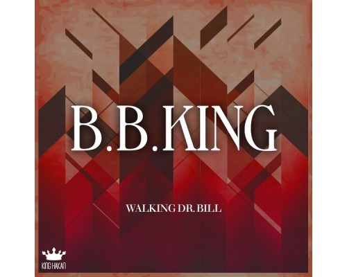 B.B. King - Walking Dr. Bill