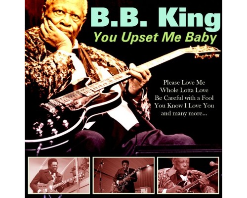B.B. King - You Upset Me Baby B.B. King - You Upset Me Baby