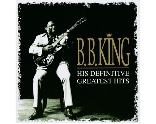 B.B. King - Definitive Greatest Hits