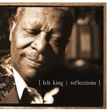 B.B. King - Reflections