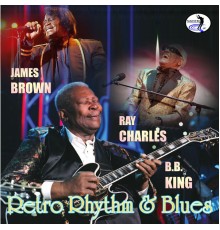 B.B. King, James Brown & Ray Charles - Retro Rhythm & Blues