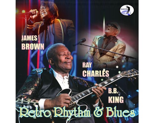 B.B. King, James Brown & Ray Charles - Retro Rhythm & Blues