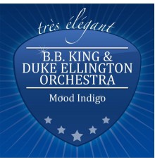 B.B. King & Duke Ellington Orchestra - Mood Indigo