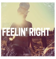 BCMP - Feelin' Right