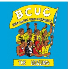 BCUC - The Healing  (Bantu Continua Uhuru Consciousness)