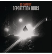 BC Camplight - Deportation Blues