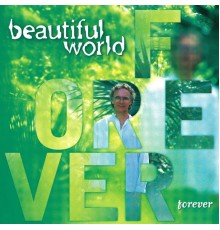 BEAUTIFUL WORLD - Forever