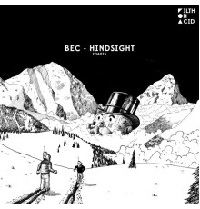 BEC - Hindsight (Original Mix)