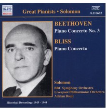 BEETHOVEN / BLISS: Piano Concertos (Solomon) (1943-1944) - BEETHOVEN / BLISS: Piano Concertos (Solomon) (1943-1944)