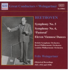 BEETHOVEN: Symphonies Nos. 5 and 6 (Weingartner) (1927, 1932) - BEETHOVEN: Symphonies Nos. 5 and 6 (Weingartner) (1927, 1932)