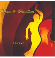 BEHZAD - Tears & Sensations