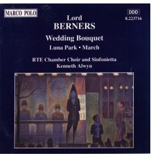 BERNERS Lord - Wedding Bouquet - Luna Park - March
