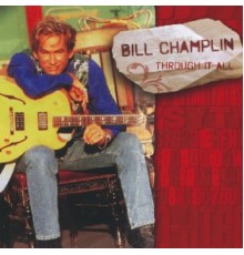 BILL CHAMPLIN - Through It All