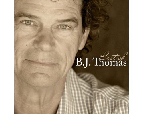 B.J. Thomas - Best Of