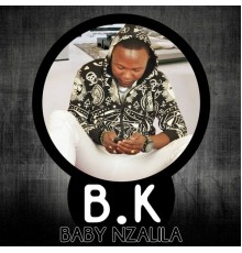 B.K - Baby Nzalila
