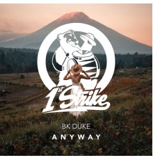 BK Duke - Anyway