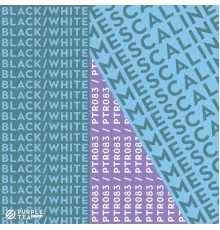 BLACK/WHITE - Mescaline