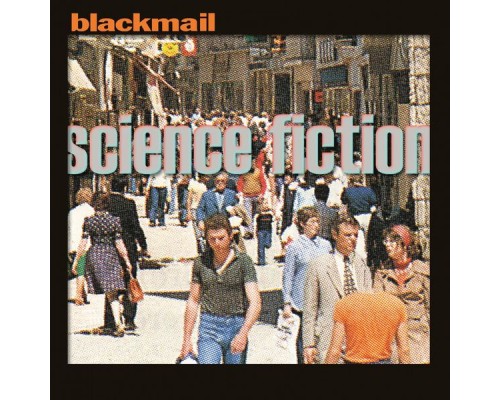 BLACKMAIL - Science Fiction  (Remastered)