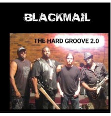 BLACKMAIL - The Hard Groove 2.0