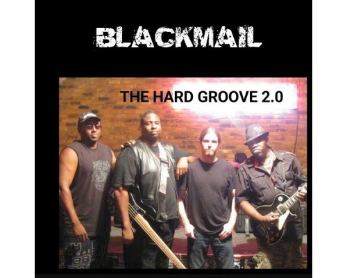 BLACKMAIL - The Hard Groove 2.0